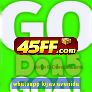whatsapp lojas avenida